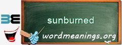 WordMeaning blackboard for sunburned